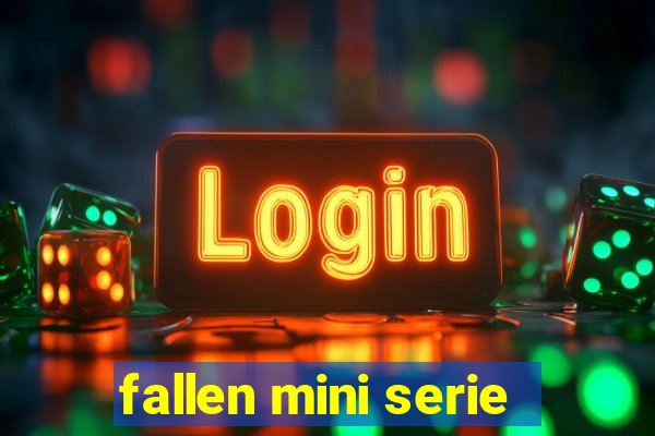 fallen mini serie